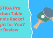 Is STIGA Pro Carbon Table Tennis Racket Right for You? Our Review
