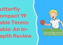 Butterfly Compact 19 Table Tennis Table: An In-Depth Review